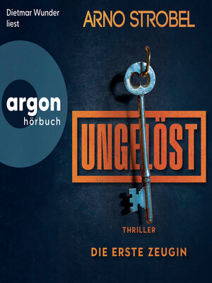 cover image of Ungelöst--Die erste Zeugin (Autorisierte Lesefassung)